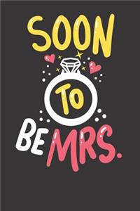 Notebook 6x9 120 Pages: College Ruled Soon To Be Mrs Bridal Shower Cute Wedding