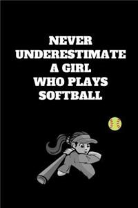Never Underestimate A Girl Who Plays Softball