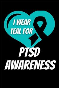 I Wear Teal For PTSD Awareness