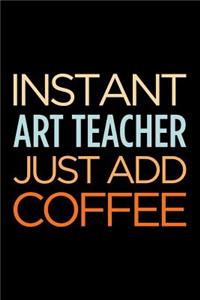 Instant Art Teacher Just Add Coffee