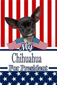 My Chihuahua for President: 2020 Election Family Recipe Book Journal Notebook 120 Pages 6x9