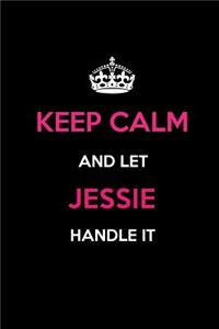 Keep Calm and Let Jessie Handle It