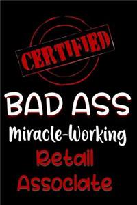 Certified Bad Ass Miracle-Working Retail Associate