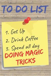 To Do List Doing Magic Tricks Blank Lined Journal Notebook