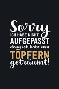 Ich habe vom Töpfern geträumt