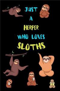 Just A Herper Who Loves Sloths