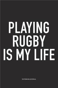Playing Rugby Is My Life