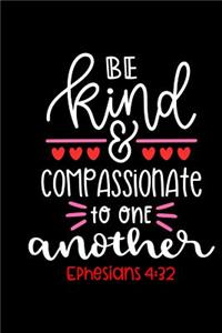 Be Kind and Compassionate To One Another