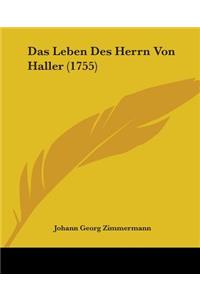 Das Leben Des Herrn Von Haller (1755)