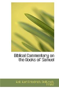 Biblical Commentary on the Books of Samuel