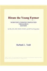 Hiram the Young Farmer (Webster's Chinese Simplified Thesaurus Edition)