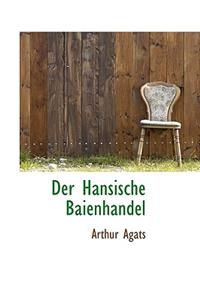 Der Hansische Baienhandel