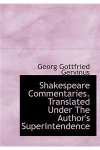 Shakespeare Commentaries. Translated Under the Author's Superintendence