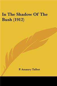 In The Shadow Of The Bush (1912)