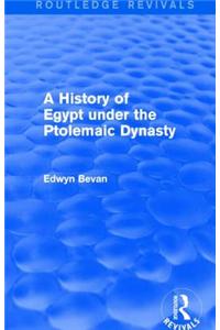 A History of Egypt under the Ptolemaic Dynasty (Routledge Revivals)