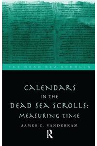 Calendars in the Dead Sea Scrolls