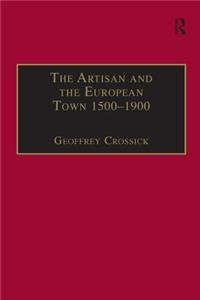 Artisan and the European Town, 1500-1900