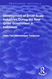 Development of Small-Scale Industries During the New Order Government in Indonesia