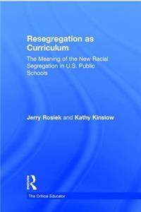 Resegregation as Curriculum