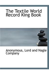 The Textile World Record King Book