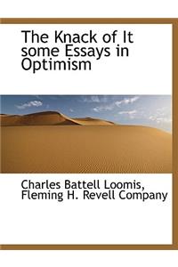 The Knack of It Some Essays in Optimism