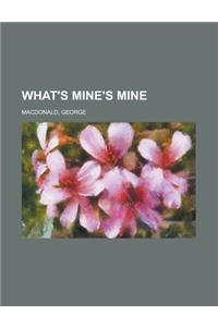 What's Mine's Mine Volume 3