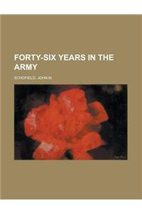 Forty-six Years in the Army