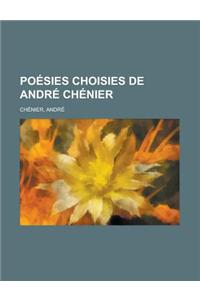 Poesies Choisies de Andre Chenier
