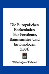 Die Europaischen Borkenkafer