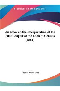 An Essay on the Interpretation of the First Chapter of the Book of Genesis (1881)