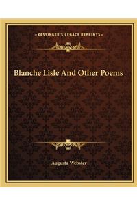 Blanche Lisle and Other Poems