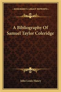 A Bibliography Of Samuel Taylor Coleridge