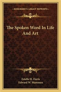 Spoken Word in Life and Art