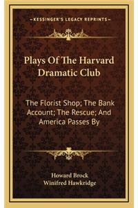 Plays of the Harvard Dramatic Club