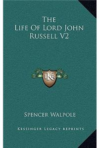 The Life of Lord John Russell V2