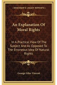 An Explanation of Moral Rights