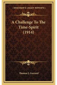 A Challenge to the Time-Spirit (1914)