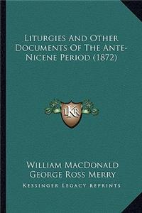 Liturgies and Other Documents of the Ante-Nicene Period (1872)