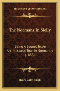The Normans In Sicily