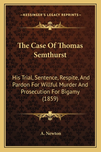 Case Of Thomas Semthurst