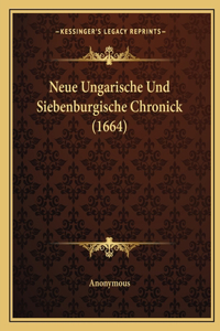 Neue Ungarische Und Siebenburgische Chronick (1664)