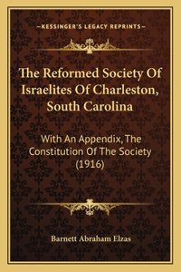 The Reformed Society Of Israelites Of Charleston, South Carolina