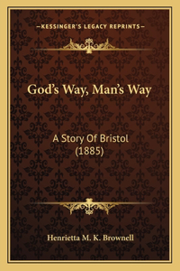 God's Way, Man's Way