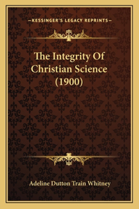 Integrity Of Christian Science (1900)