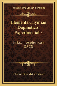 Elementa Chymiae Dogmatico-Experimentalis