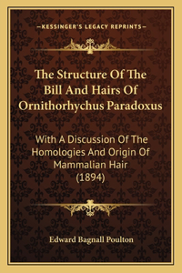 The Structure Of The Bill And Hairs Of Ornithorhychus Paradoxus