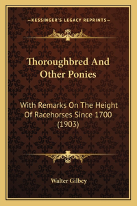 Thoroughbred And Other Ponies