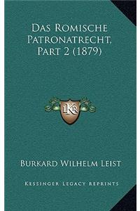 Das Romische Patronatrecht, Part 2 (1879)