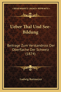 Ueber Thal Und See-Bildung