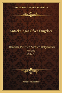 Anteckningar Ofver Fangelser